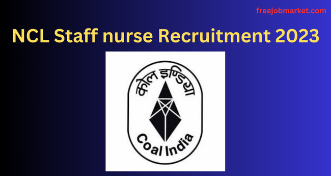 NCL Staff nurse Recruitment 2023: 21 jobs vacancy - Apply Now